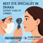 Best Eye Specialist in Mirpur – Expert Care at CPMDC