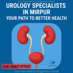 Urology Specialists in Mirpur – Your Path to Better Health