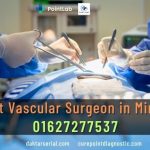 Best Vascular Surgeon in Mirpur