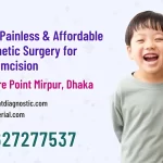 Best Painless & Affordable Cosmetic Surgery for Circumcision - Dr. Md Abdullah Al Mamun