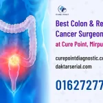 Meet the Best Colon & Rectal Cancer Surgeon at Cure Point - Dr. Mohammad Abdullah Al Mamun